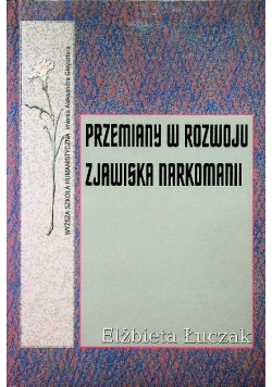 Przemiany w rozwoju zjawisk narkomanii