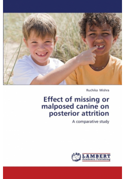 Effect of Missing or Malposed Canine on Posterior Attrition