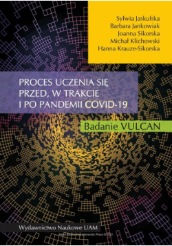 Proces uczenia się przed, w trakcie i po pandemii COVID-19. Badanie VULCAN