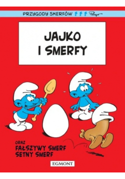 Jajko i Smerfy oraz fałszywy Smerf setny Smerf