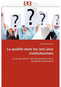 La qualité dans les (en) jeux institutionnels
