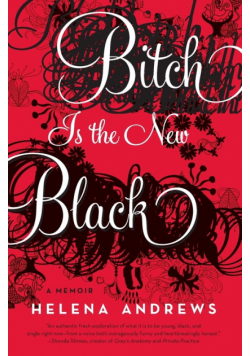 Bitch Is the New Black