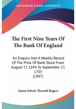 The First Nine Years Of The Bank Of England