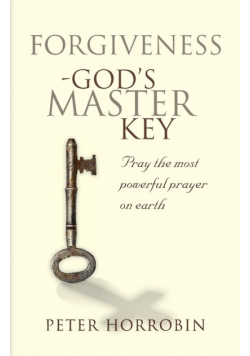 Forgiveness - God's Master Key