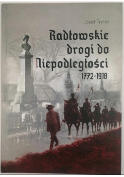 Radłowskie drogi do niepodległości