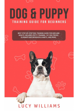 Dog & Puppy Training Guide for Beginners