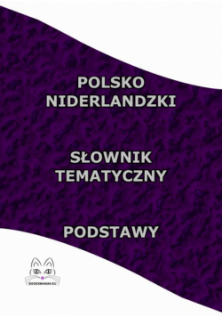 Polsko Niderlandzki Słownik Tematyczny Podstawy