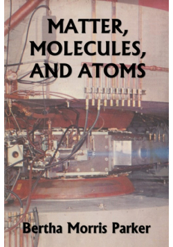 Matter, Molecules, and Atoms (Yesterday's Classics)