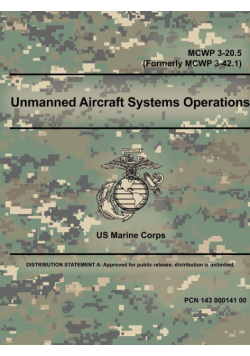 Unmanned Aircraft Systems Operations - MCWP 3-20.5 (Formerly MCWP 3-42.1)
