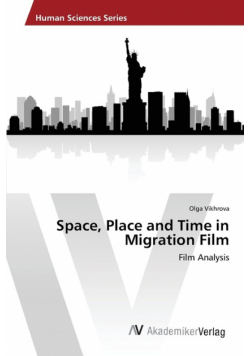 Space, Place and Time in Migration Film