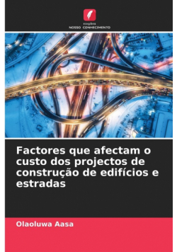 Factores que afectam o custo dos projectos de construção de edifícios e estradas