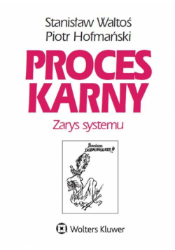 Proces karny. Zarys systemu