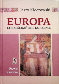 Europa Chrześcijańskie korzenie