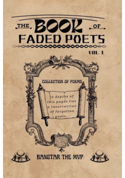 The Book Of Faded Poets, Vol 1