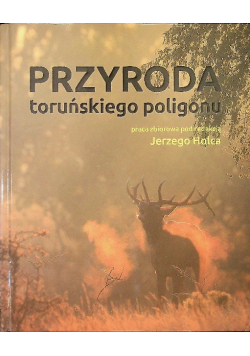 Przyroda toruńskiego poligonu