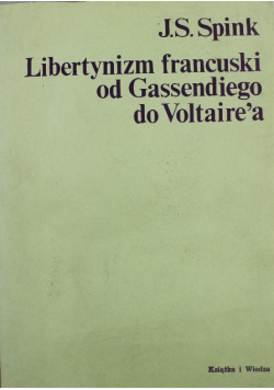 Libertynizm francuski od Gassendiego do Voltairea
