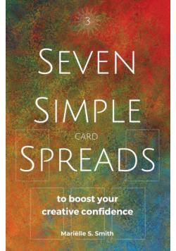 Seven Simple Card Spreads to Boost Your Creative Confidence