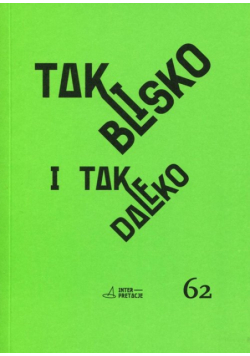 Tak blisko i tak daleko INTERPRETACJE