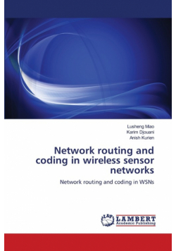 Network routing and coding in wireless sensor networks