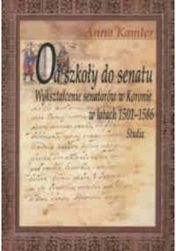 Od szkoły do senatu Wykształcenie senatorów w Koronie