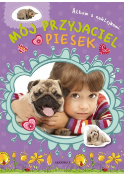 Mój przyjaciel piesek Album z naklejkami