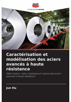 Caractérisation et modélisation des aciers avancés à haute résistance