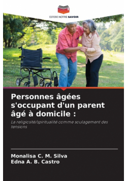 Personnes âgées s'occupant d'un parent âgé à domicile