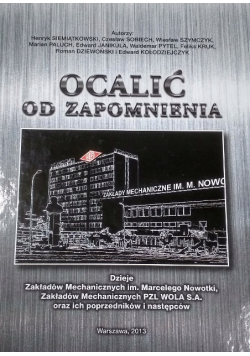 Ocalić od zapomnienia Dzieje Zakładów Nowotki