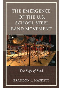 The Emergence of the U.S. School Steel Band Movement