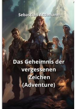 Das Geheimnis der vergessenen Zeichen  (Adventure)