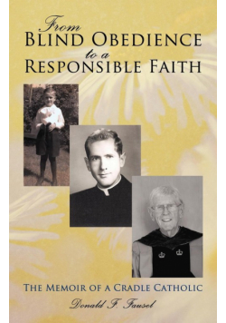 From Blind Obedience to a Responsible Faith