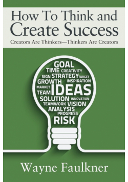 How To Think and Create Success