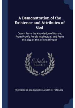 A Demonstration of the Existence and Attributes of God