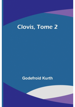 Clovis, Tome 2