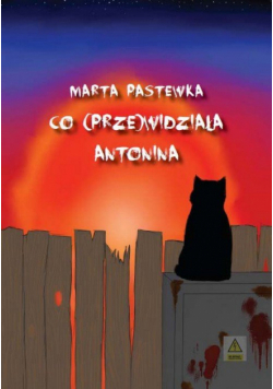 Co (prze)widziała Antonina