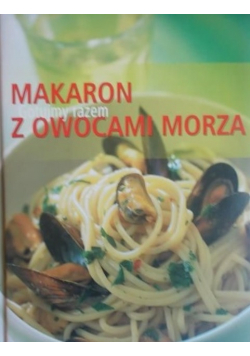 Makaron z owocami morza Gotujemy razem