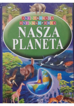 Ilustrowana encyklopedia Nasza planeta