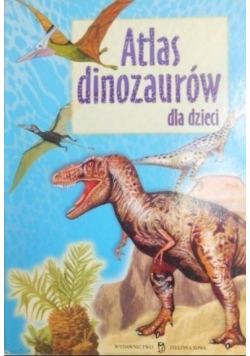 Atlas dinozaurów dla dzieci