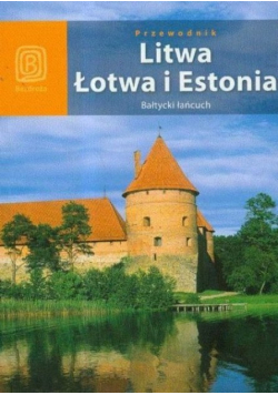 Przewodnik Litwa Łotwa i Estonia