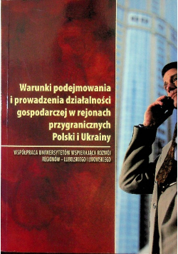 Warunki podejmowania i prowadzenia działalności gospodarczej