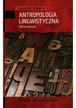 Ahearn Laura M. - Antropologia lingwistyczna