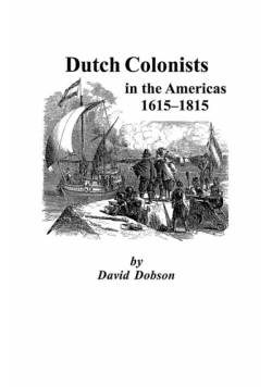 Dutch Colonists in the Americas, 1615-1815