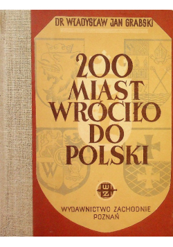 200 miast wróciło do Polski 1949 r.