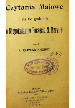 Czytania Majowe na tle godzinek o Niepokalanem Poczęciu N. Maryi P. 1910 r.
