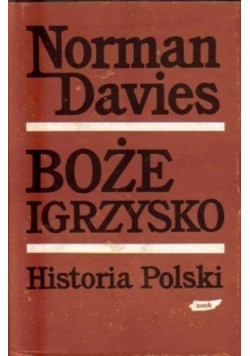 Boże Igrzysko Historia Polski Tom 2