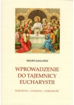 Wprowadzenie do tajemnicy Eucharystii
