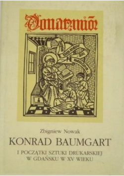 Konrad Baumgart i początki sztuki drukarskiej w Gdańsku w XV wieku