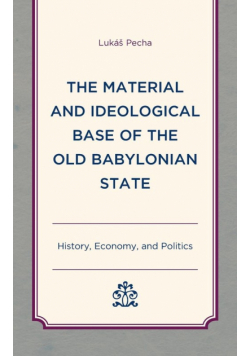 The Material and Ideological Base of the Old Babylonian State