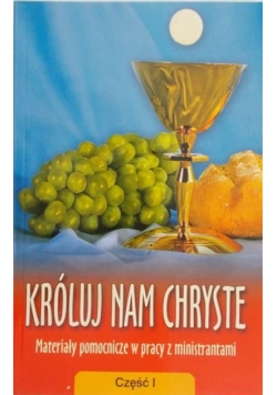 Króluj nam Chryste Materiały pomocnicze w pracy z ministrantami