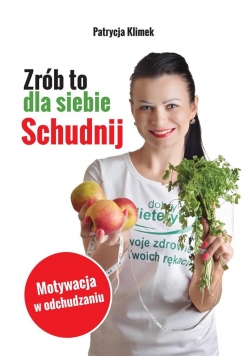 Zrób to dla siebie. Schudnij!